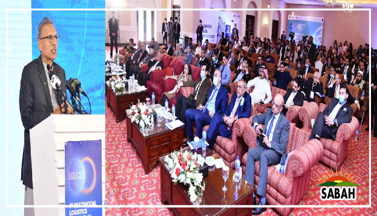 To fully tap trading opportunities offered by increasing regional integration, Pak needs to reform its logistic infrastructure: President 